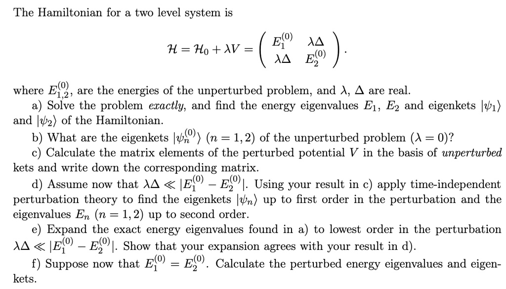 SOLVED: The Hamiltonian for a two-level system is A H = Ho + XV a ...