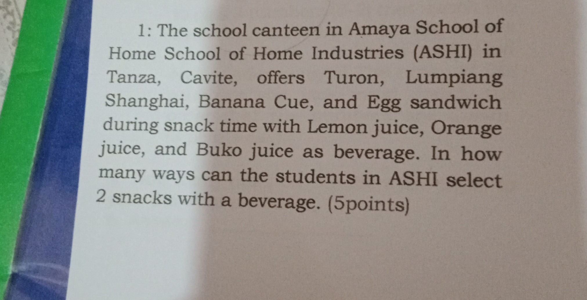 SOLVED 1 The school canteen in Amaya School of Home School of Home
