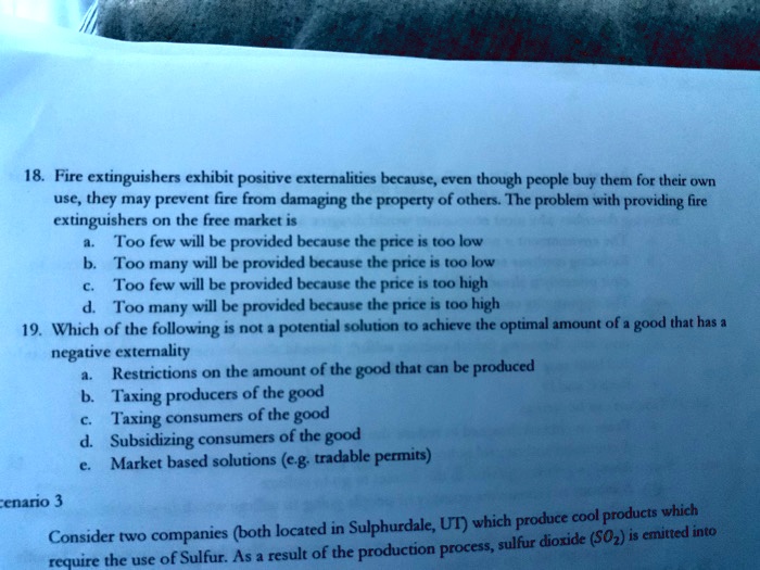 SOLVED 18. Fire extinguishers exhibit positive externalities because
