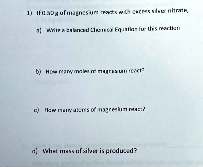 1 If050 G Of Magnesium Reacts With Excess Silver Nitrate A Write A