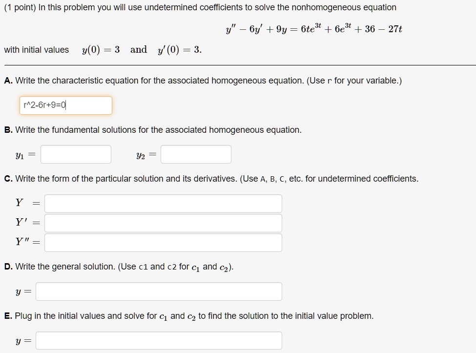 SOLVED: In this problem, you will use undetermined coefficients to ...