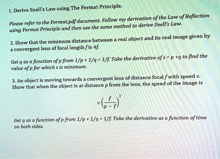 SOLVED 1. Derive Snell's Law using The Fermat Principle Follow my