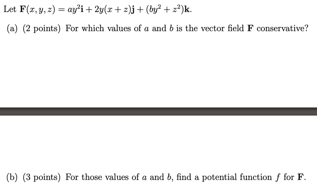 SOLVED: Let F(c,y,2) = Ay^2i + 2y(k + 2)j + (by^2 + Z^2)k: (a) (2 ...