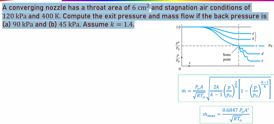 [GET ANSWER] A converging nozzle has a throat area of 6 cm^2 and ...