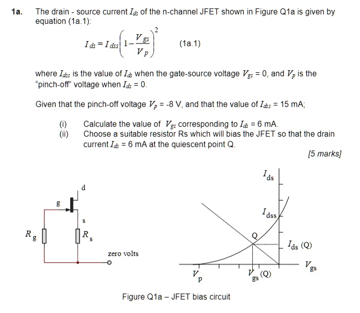 SOLVED The drainsource current Ias of the nchannel JFET shown in Figure Q1a is given by