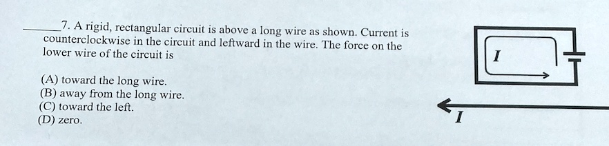 SOLVED: A rigid, rectangular circuit is above a long wire as shown. The ...