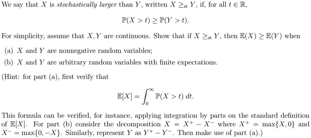 SOLVED: We say that X is stochastically larger than Y written X Zst Y ...