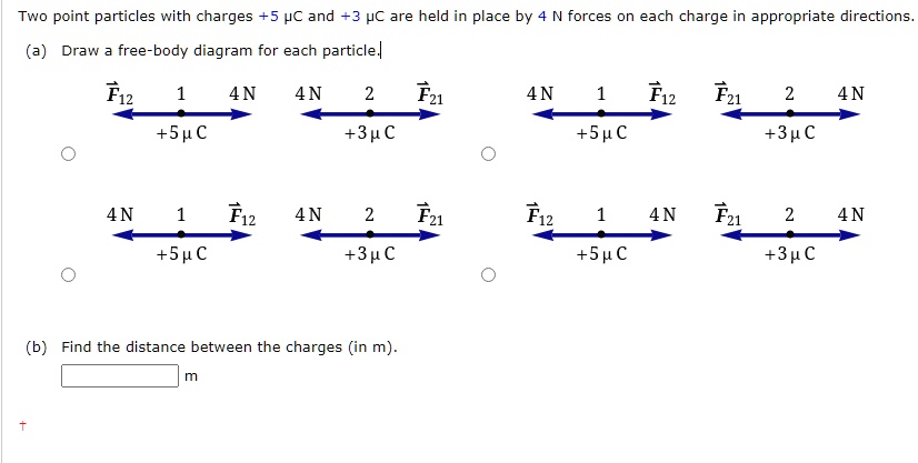 SOLVED: Two Point Particles With Charges +5 PC And +3 PC Are Held In ...