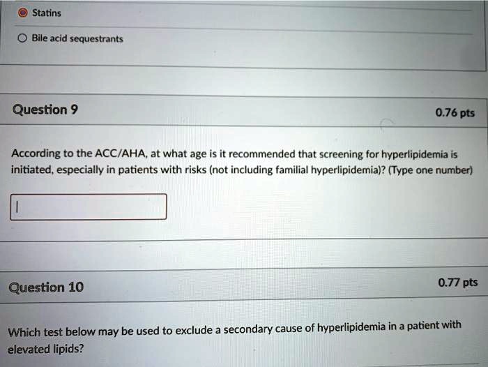 SOLVED: Statins O Bile acid sequestrants Question 9 0.76 pts According ...