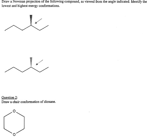 SOLVED: Draw Newman projection of the following compound as viewed from ...