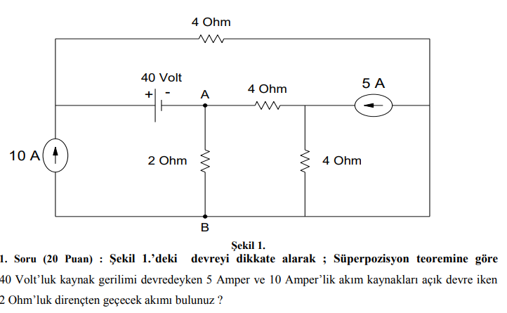 SOLVED: 4 Ohm ?ekil 1. 1. Soru (20 Puan) : ?ekil 1.'deki Devreyi ...