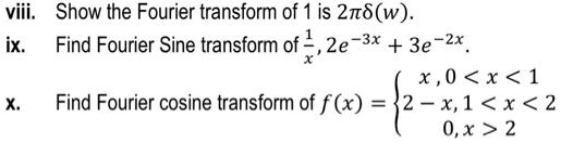 solved-viii-show-the-fourier-transform-of-1-is-2-w-ix-find