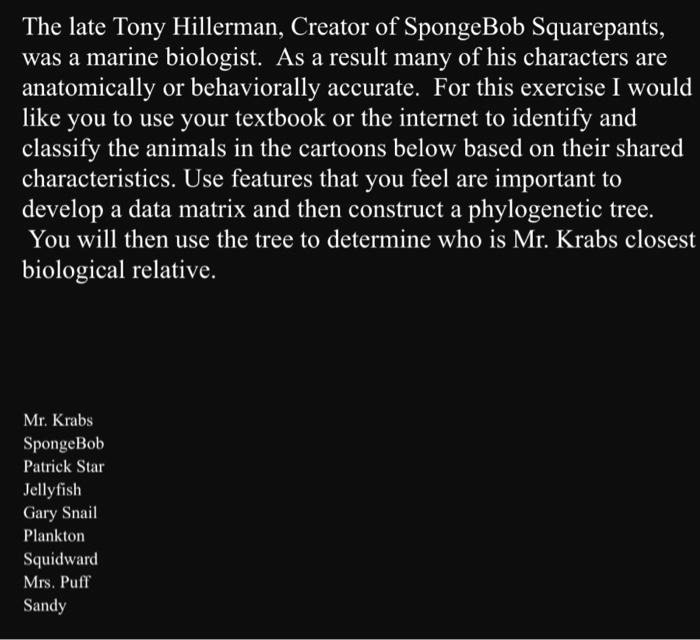 SOLVED: The late Tony Hillerman, creator of SpongeBob Squarepants, was ...