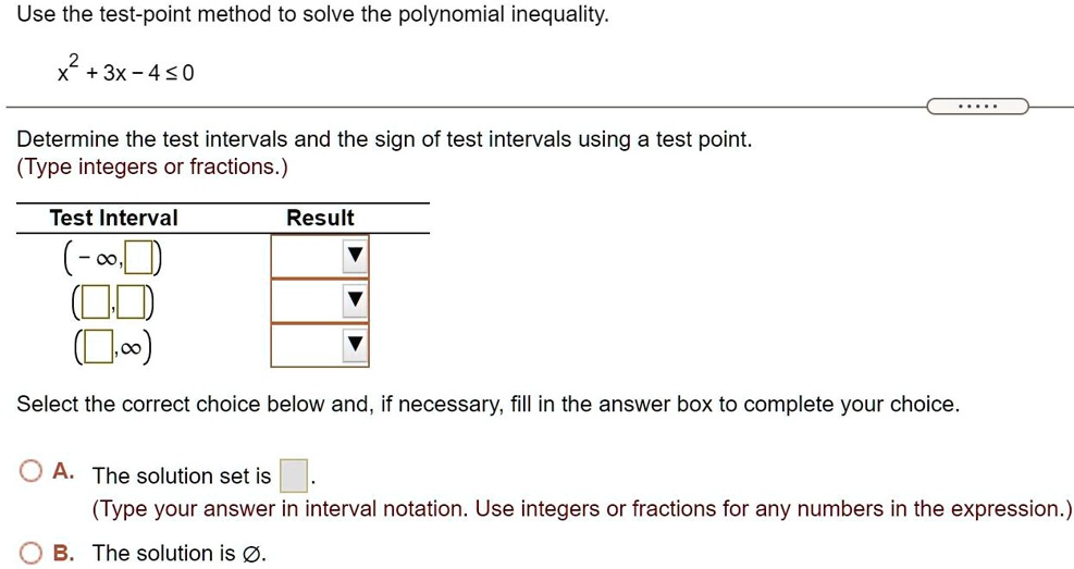 SOLVED Use the testpoint method to solve the polynomial inequality X