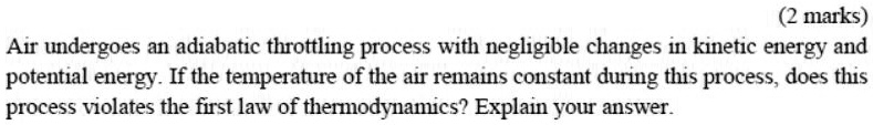 Video Solution: (2marks) Air Undergoes An Adiabatic Throttling Process 