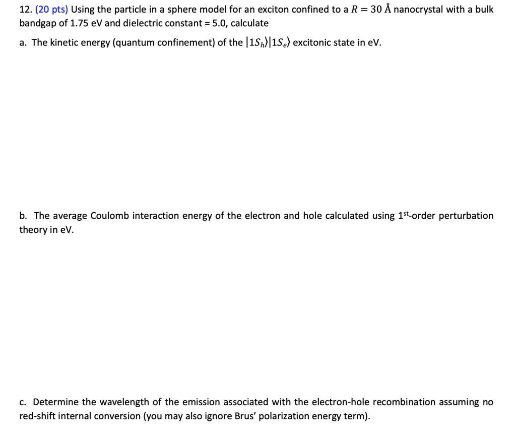 12. (20 pts) Using the particle in a sphere model for an exciton ...