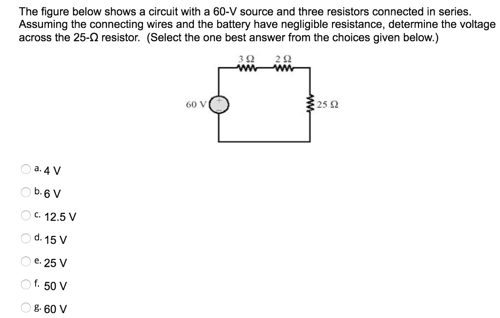 SOLVED The figure below shows a circuit with a 60V source and three resistors connected in