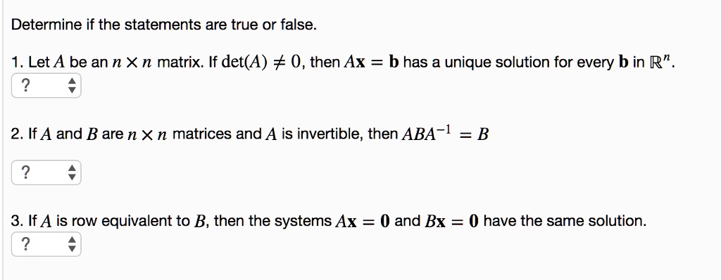 SOLVED Determine if the statements are true or false Let A be an