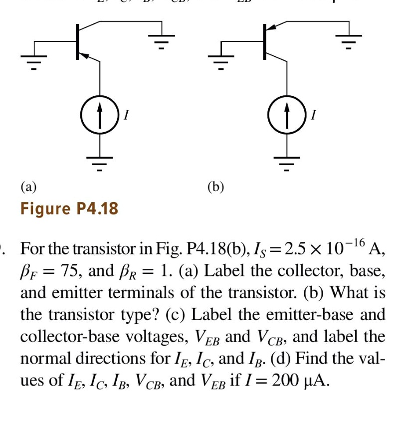 SOLVED: (a) Figure P4.18 (b) For The Transistor In Fig. P4.18(b), Is ...