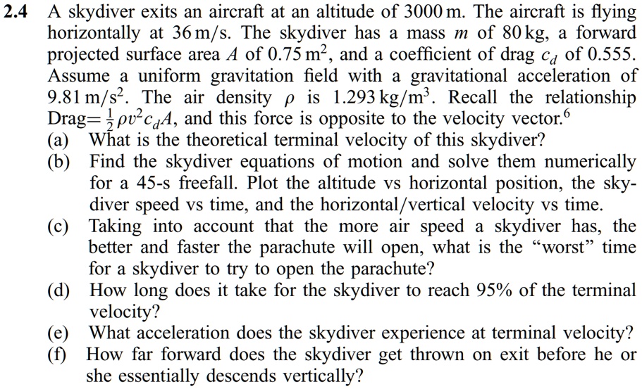 SOLVED A skydiver exits an aircraft at an altitude of 3000 m. The