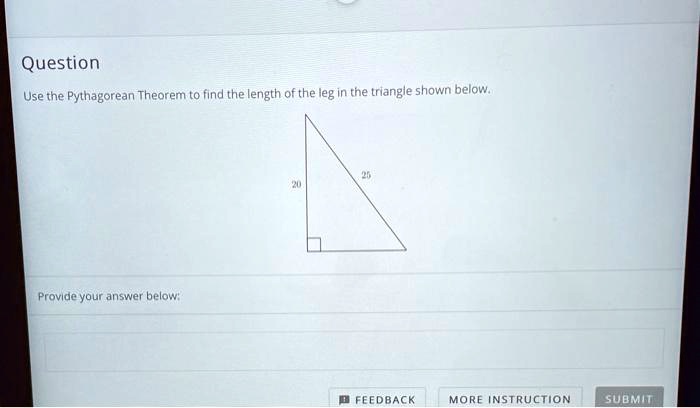 SOLVED: Question: Use the Pythagorean Theorem to find the length of the