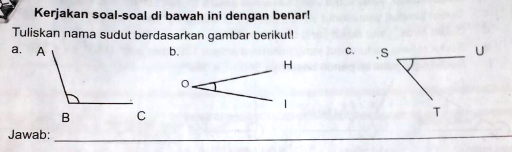 SOLVED: tuliskan nama sudut berdasarkan gambar berikut!yang bener aku ...