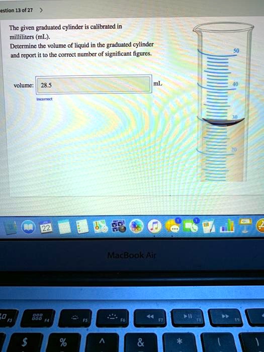 SOLVED Question 13/27 The given graduated cylinder is calibrated in