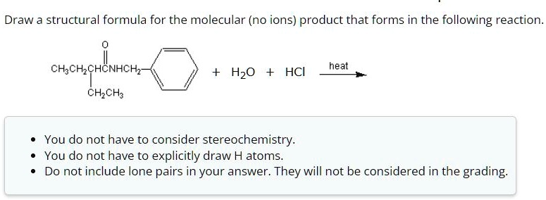Draw a structural formula for the molecular (no ions) product that ...