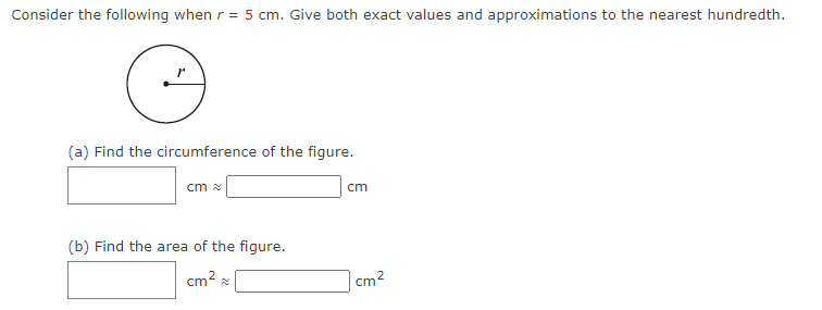 Consider the following when r=5 cm. Give both exact values and ...