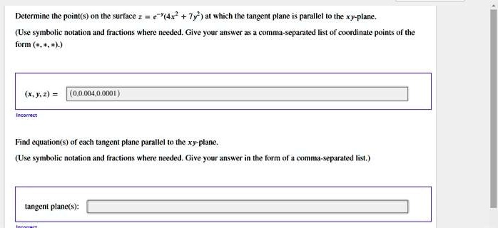 Determine the point(s) on the surface z = e^-(4x^2 + 7y^2)...