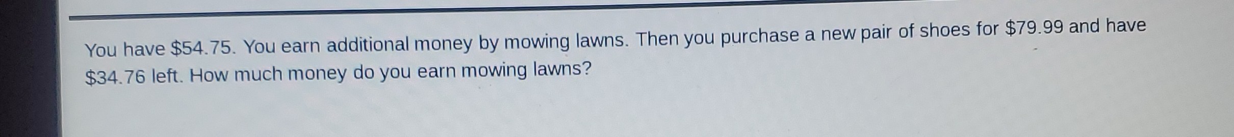 SOLVED You Have 54 75 You Earn Additional Money By Mowing Lawns solved-you-have-54-75-you-earn-additional-money-by-mowing-lawns
