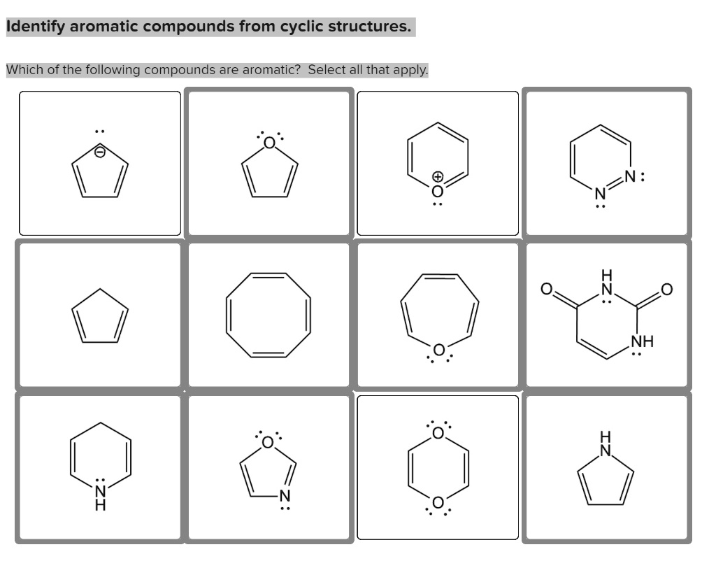 Solved Identify Aromatic Compounds From Cyclic Structures Which Of The Following Compounds Are