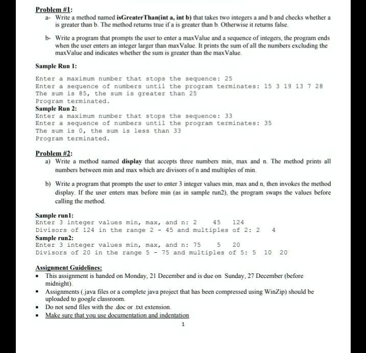 Problem #1: a- Write a method named isGreater Than(int a, int b) that ...