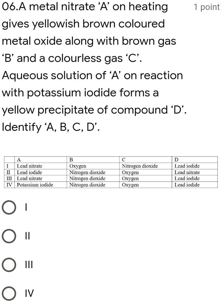 SOLVED Please answer the question. Q6. A metal nitrate 'A' on heating