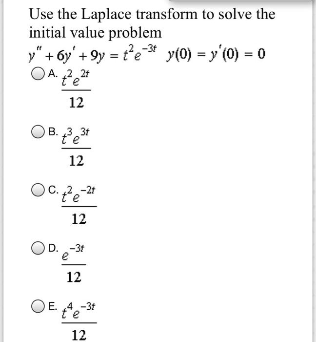 Solved Use The Laplace Transform To Solve The Initial Value Problem Y