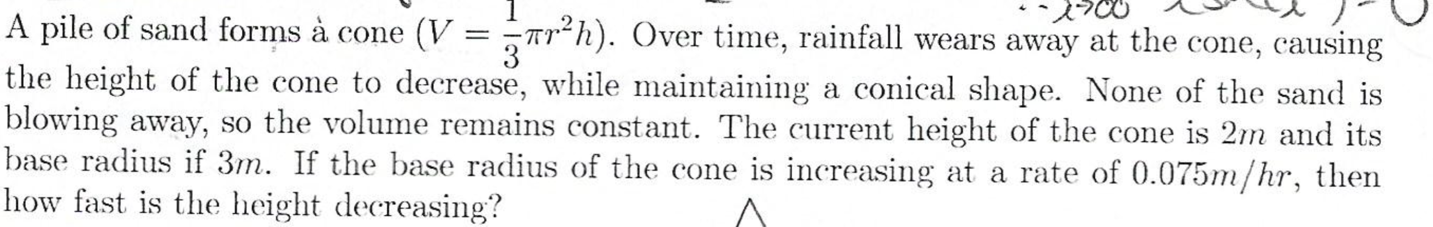 Sand Cone Math SOLVED: A pile of sand forms à cone (V=(1)/(3)π r^2 h). Over time ...