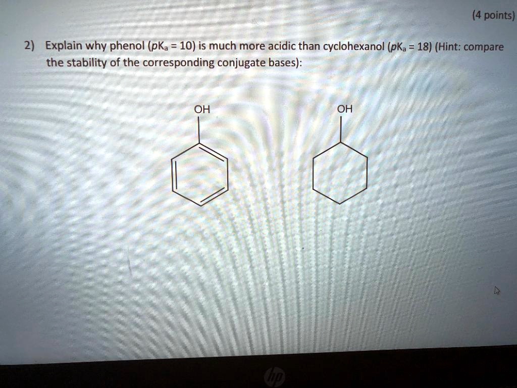 SOLVED (4 points) 2) Explain why phenol (pKa = 10) is much more acidic