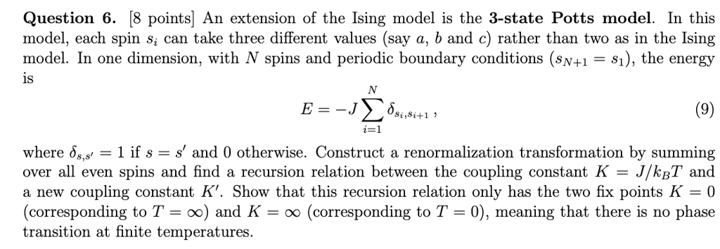 SOLVED: Question 6 [8 Points] An Extension Of The Ising Model Is The 3-state Potts Model. In ...