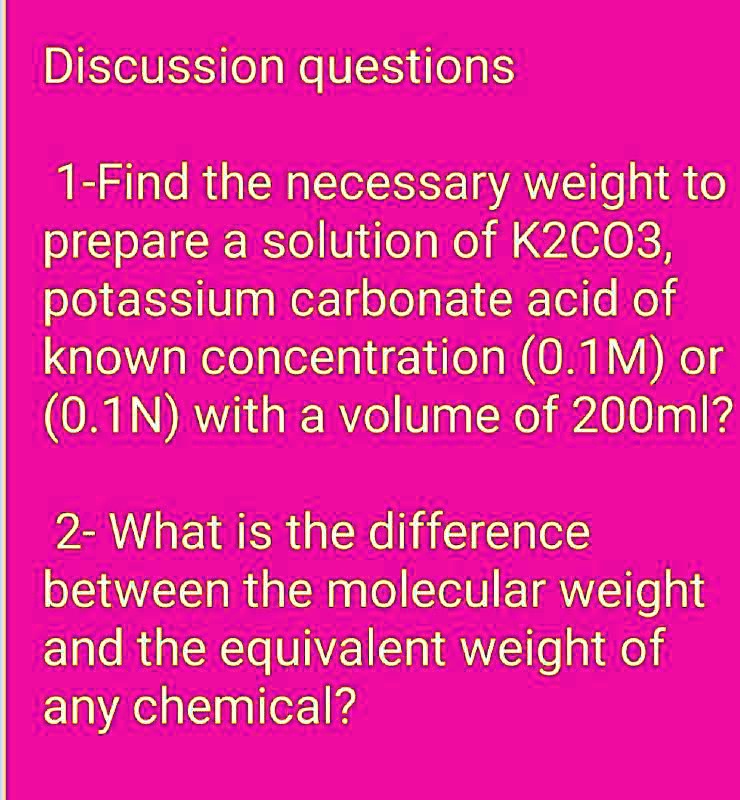 Solved Find The Necessary Weight To Prepare A Solution Of K2co3