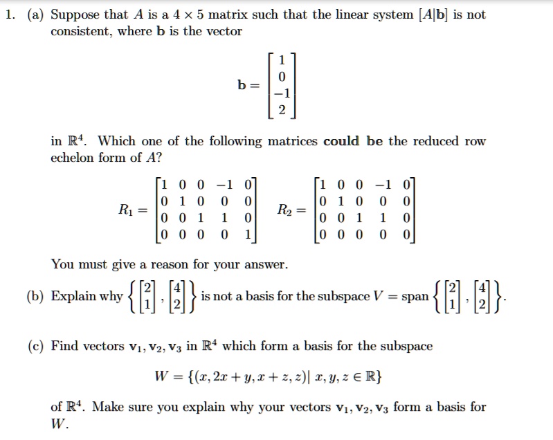 SOLVED: Suppose that A is a 4 x 5 matrix such that the linear system [A ...