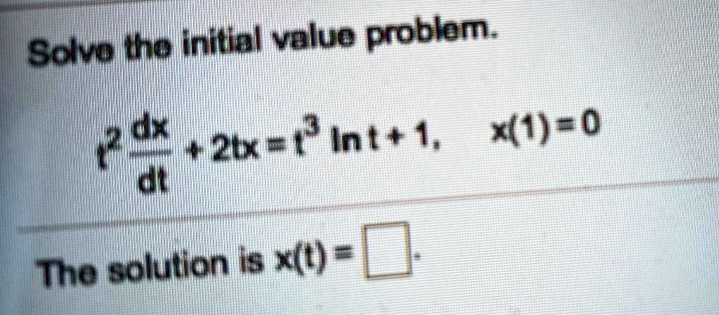 solvo the initial value problem 24 2tx int1 x1 0 kl the solution is xt 88557