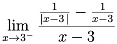 limx →3^- ((1)/(|x-3|) - (1)/(x-3))/(x-3)