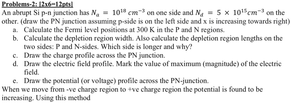 Problems-2: [2x6=12 pts] An abrupt Si p-n junction has Na = 10^18 cm^-3 ...