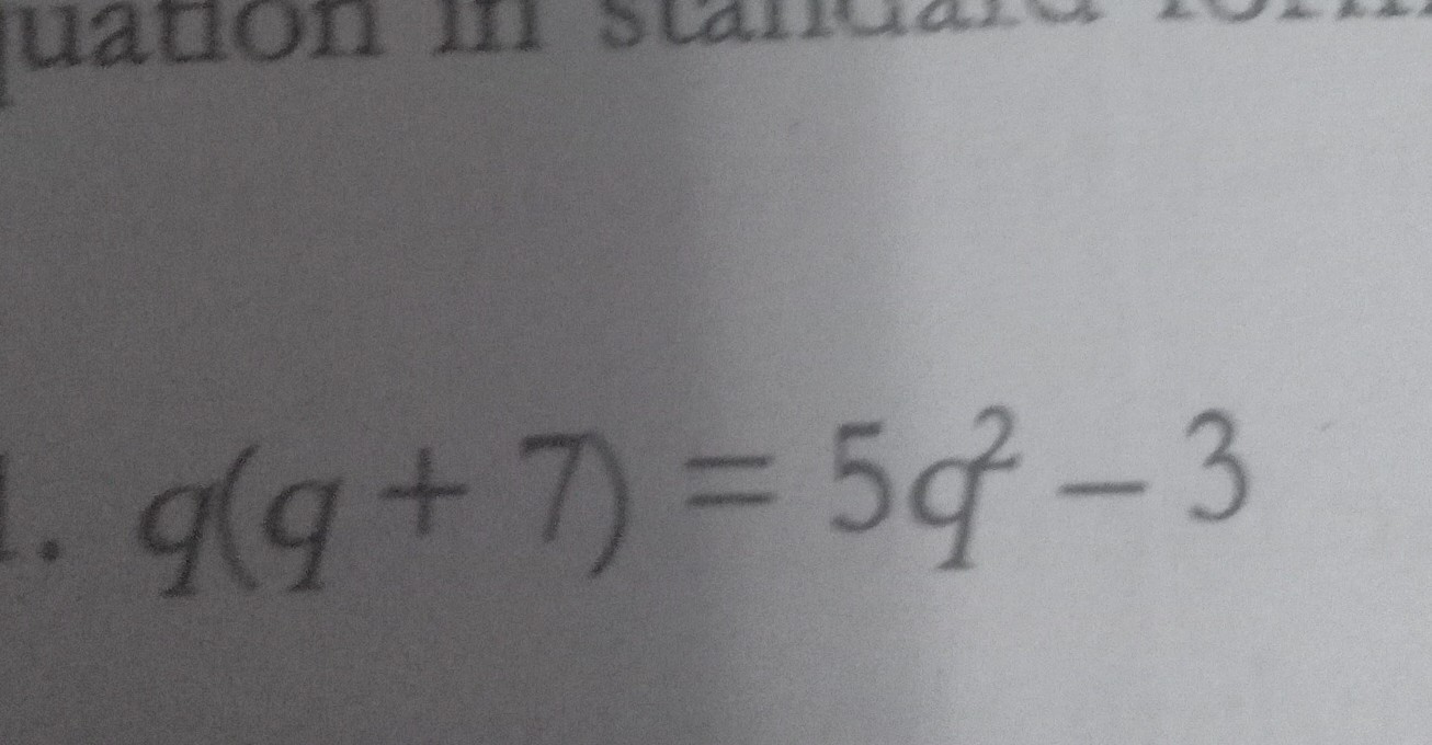 SOLVED: q(q+7)=5 q^2-3