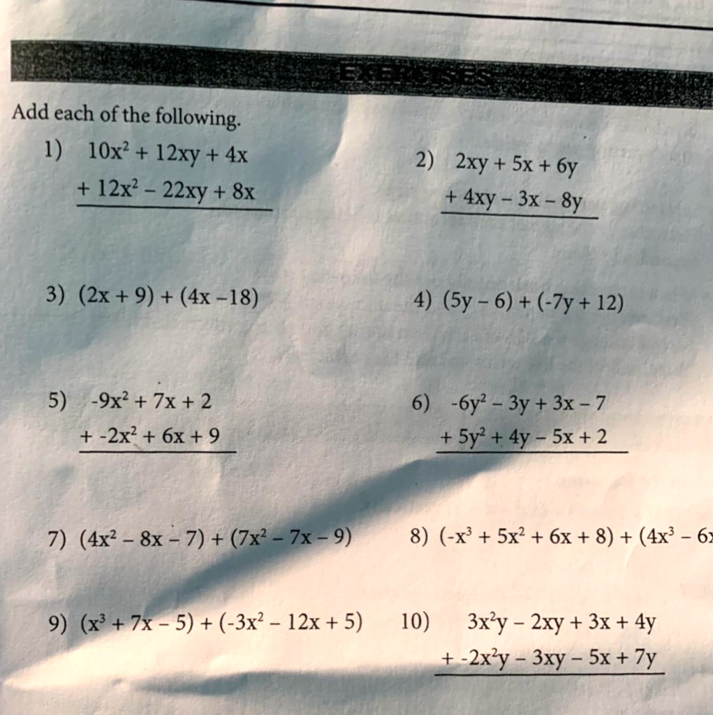 Solved Need Help With Polynomials Due Tomorrow Ie Add Each Of The Following 1 10x2 12xy 4x 12x2 22xy 8x 2 2xy K9 Xs Axy