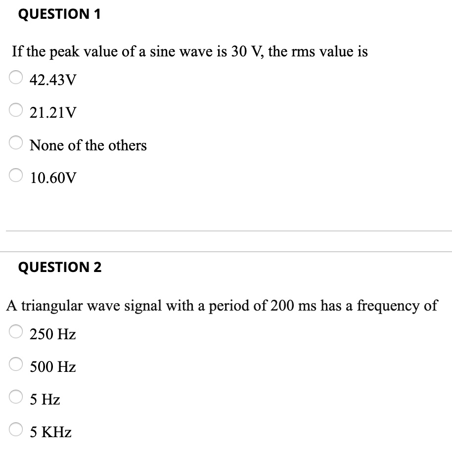 SOLVED: QUESTION 1 If the peak value of a sine wave is 30 V, the rms ...