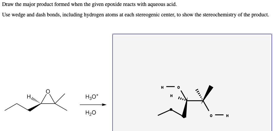 Draw the major product formed when the given epoxide … - SolvedLib