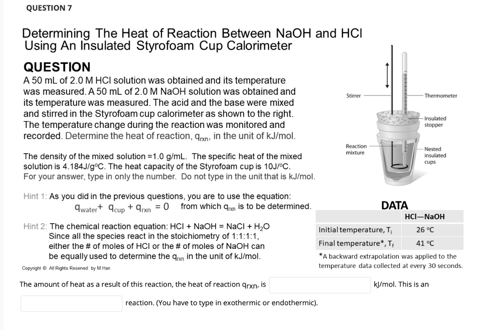 SOLVED QUESTION 7 Determining The Heat of Reaction Between NaOH and