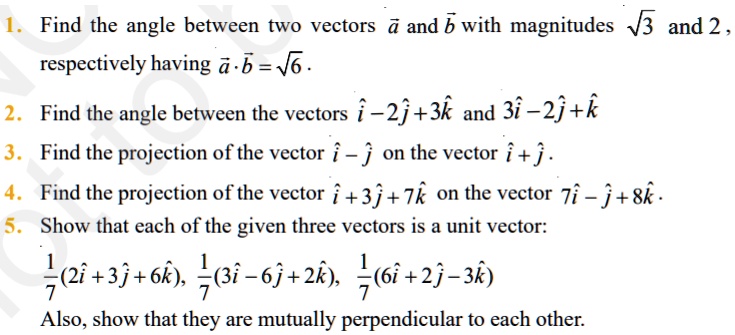 Solved Find The Angle Between Two Vectors A And B With Magnitudes V And 2 Respectively Having A 3929