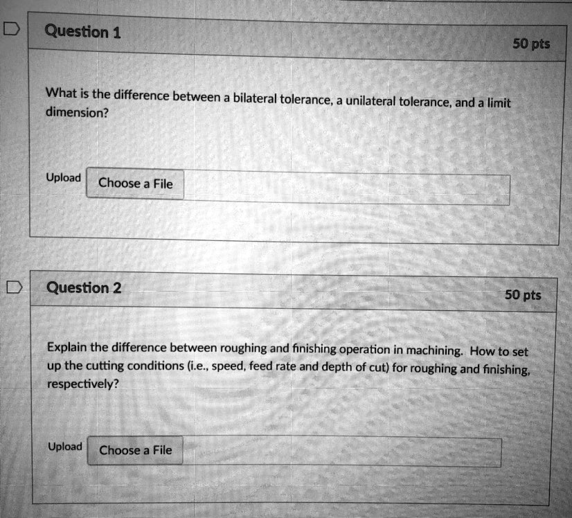 SOLVED Question 1 50 pts What is the difference between a bilateral tolerance, a unilateral